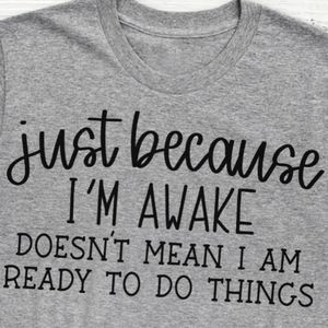 Just Because.....t-shirt!